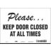 Please Keep Door Closed At All Times Signs