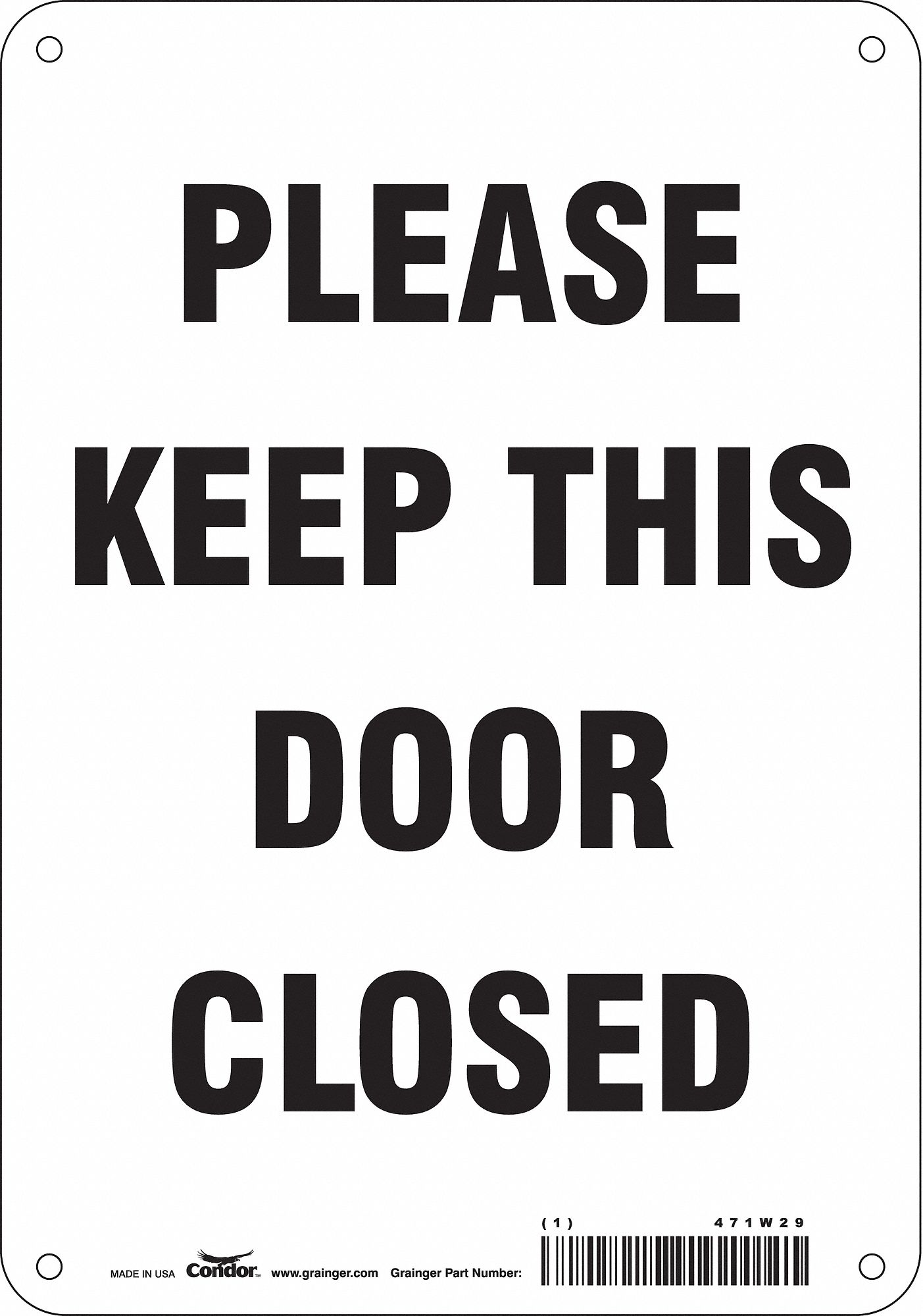 Safety Sign: Aluminum, Mounting Holes Sign Mounting, 10 in x 7 in Nominal Sign Size, 0.032 in Thick
