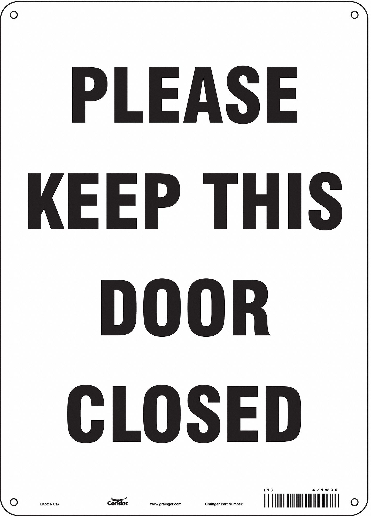 Safety Sign: Aluminum, Mounting Holes Sign Mounting, 14 in x 10 in Nominal Sign Size, 0.032 in Thick