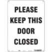 Please Keep This Door Closed Signs