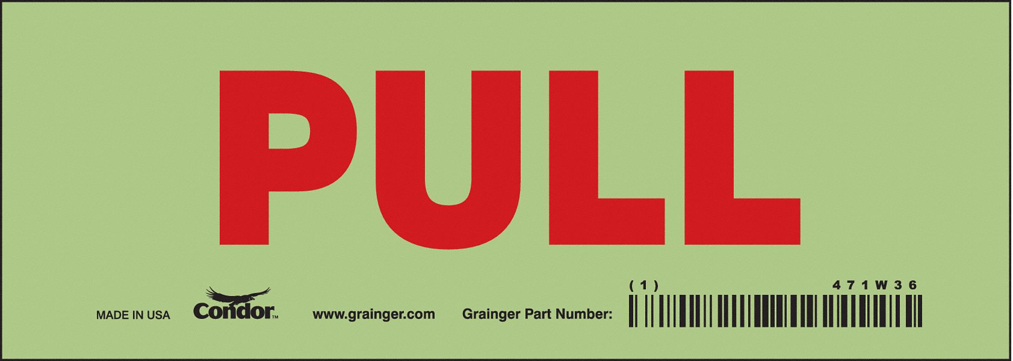 SAFETY SIGN, GLOW VINYL, ADHESIVE MOUNT, 2½ IN X 7 IN NOMINAL SIGN SIZE, GLOW IN THE DARK, PULL