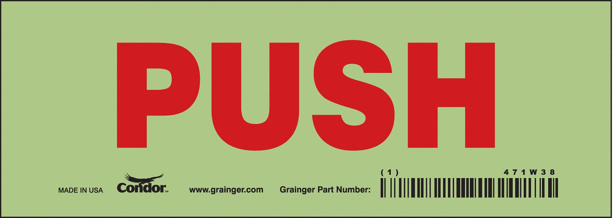 SAFETY SIGN, GLOW VINYL, ADHESIVE MOUNT, 2½ IN X 7 IN NOMINAL SIGN SIZE, GLOW IN THE DARK, PUSH