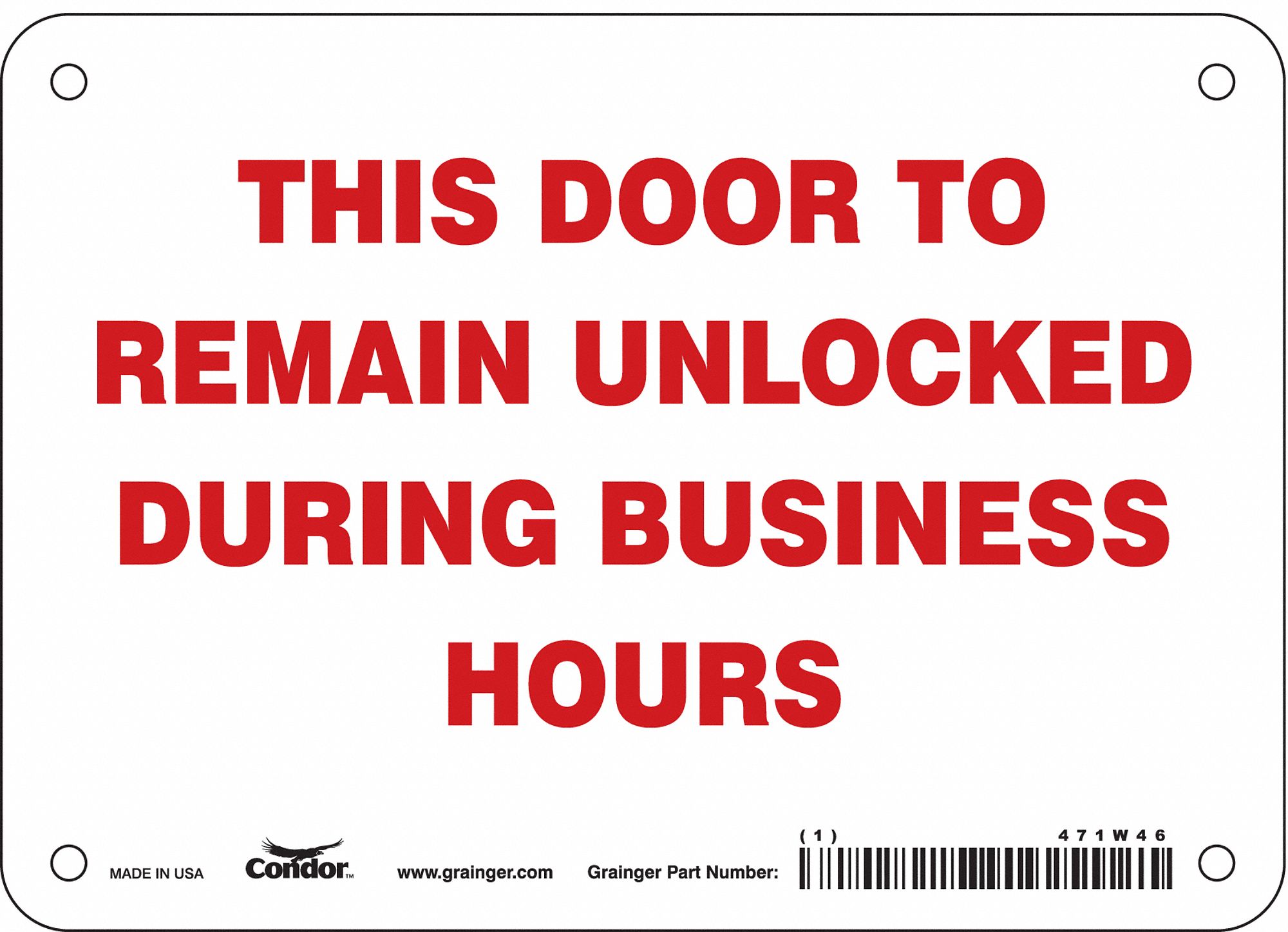 Condor Safety Sign This Door To Remain Unlocked During Business Hours Sign Header No Header Vinyl 471w46 471w46 Grainger