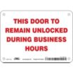 This Door To Remain Unlocked During Business Hours Signs