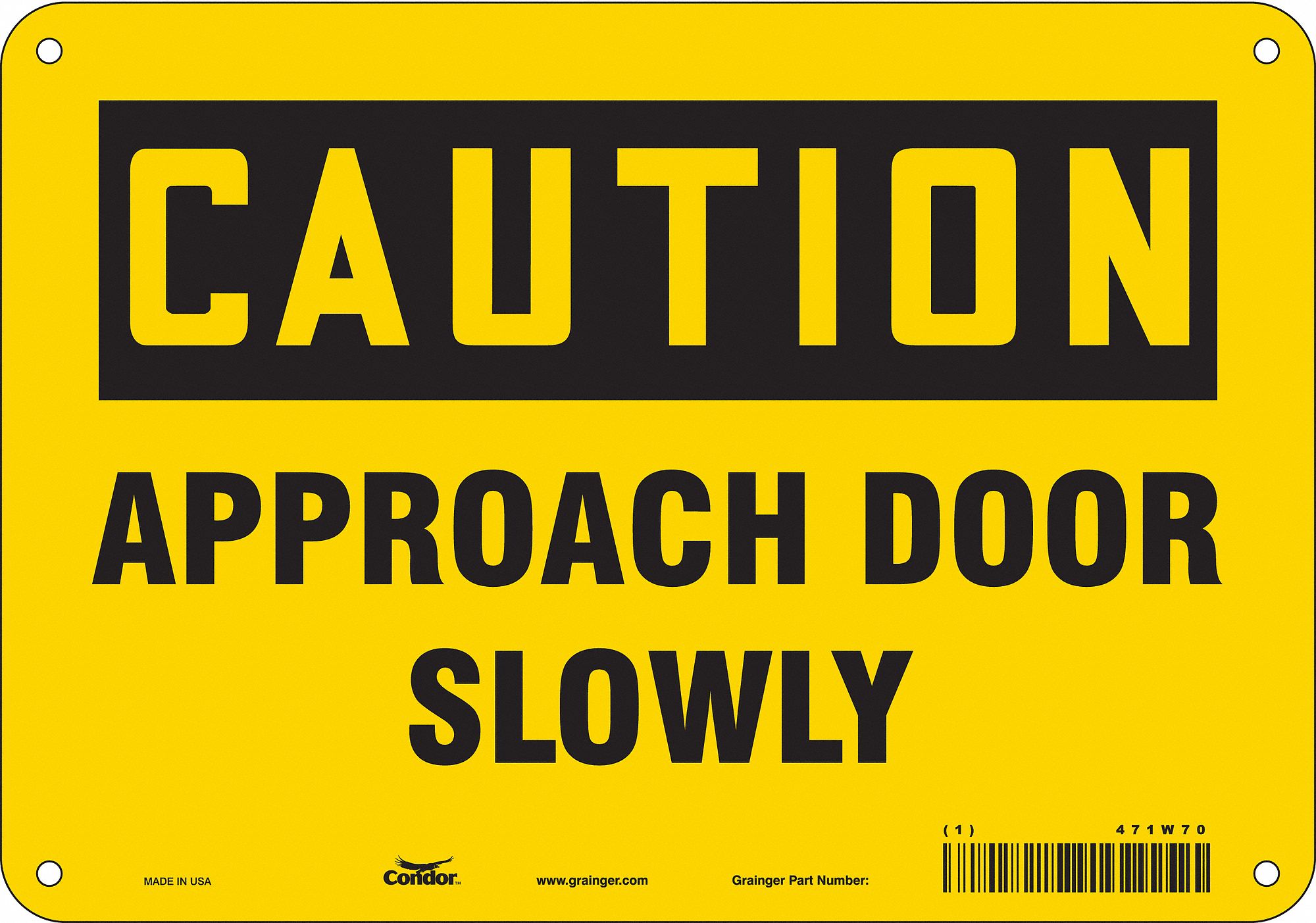 Safety Sign: Aluminum, Mounting Holes Sign Mounting, 7 in x 10 in Nominal Sign Size, 0.032 in Thick