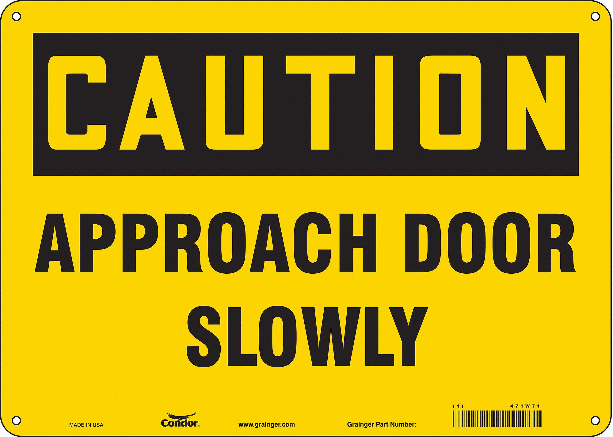 Safety Sign: Aluminum, Mounting Holes Sign Mounting, 10 in x 14 in Nominal Sign Size, 0.032 in Thick