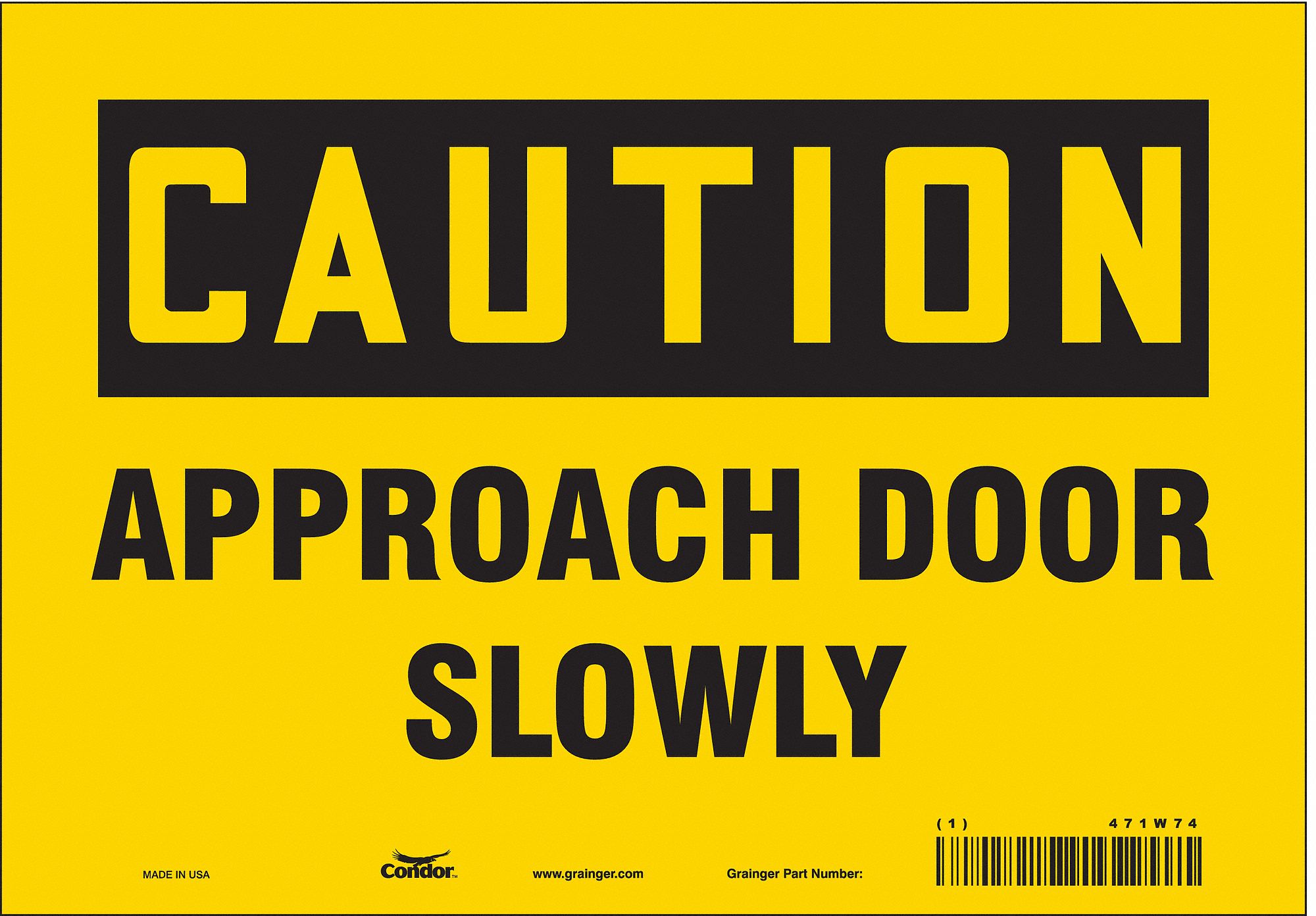 Safety Sign: Vinyl, Adhesive Sign Mounting, 7 in x 10 in Nominal Sign Size, Not Retroreflective