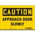 Caution: Approach Door Slowly Signs