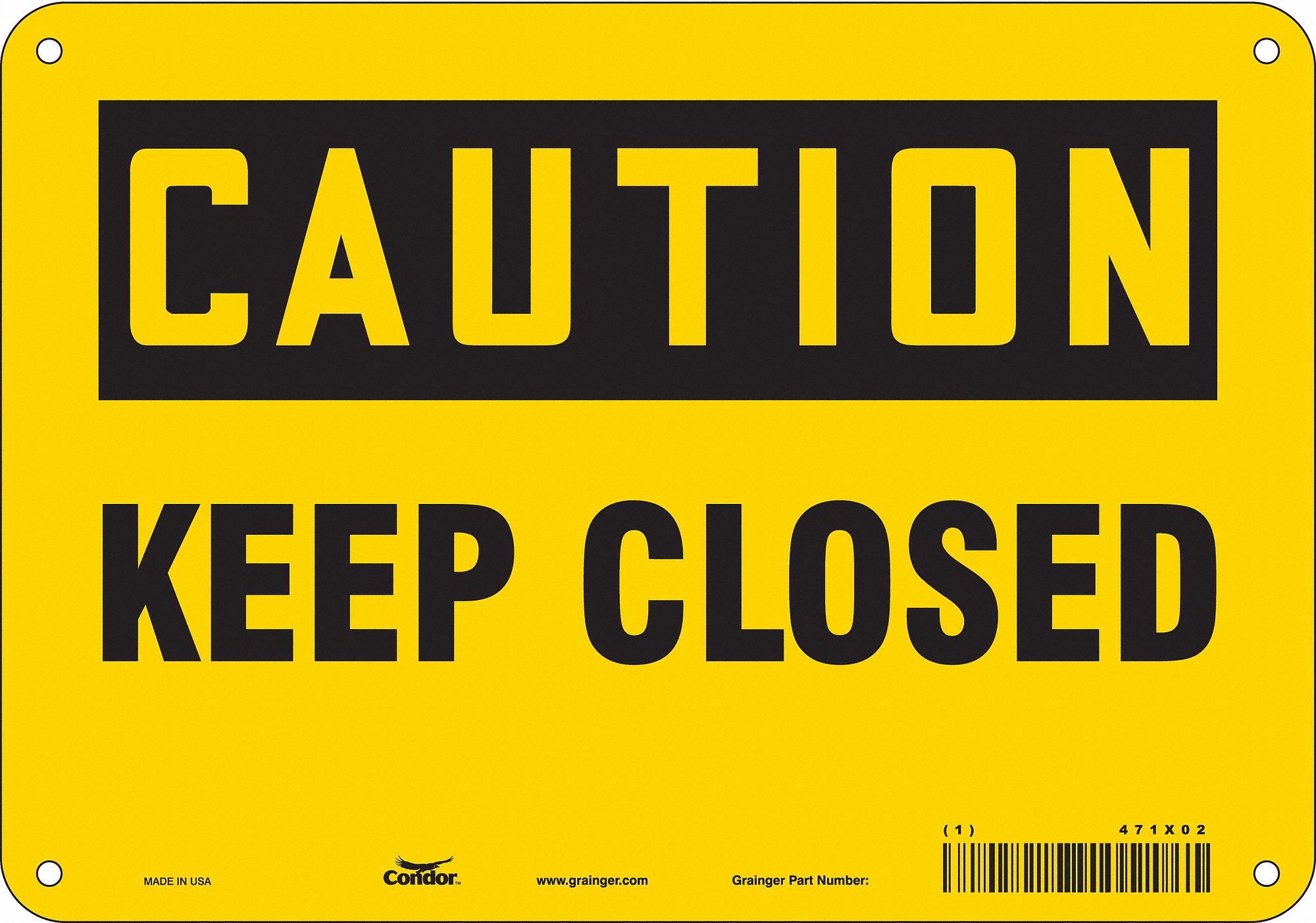 Safety Sign: Aluminum, Mounting Holes Sign Mounting, 7 in x 10 in Nominal Sign Size, 0.032 in Thick