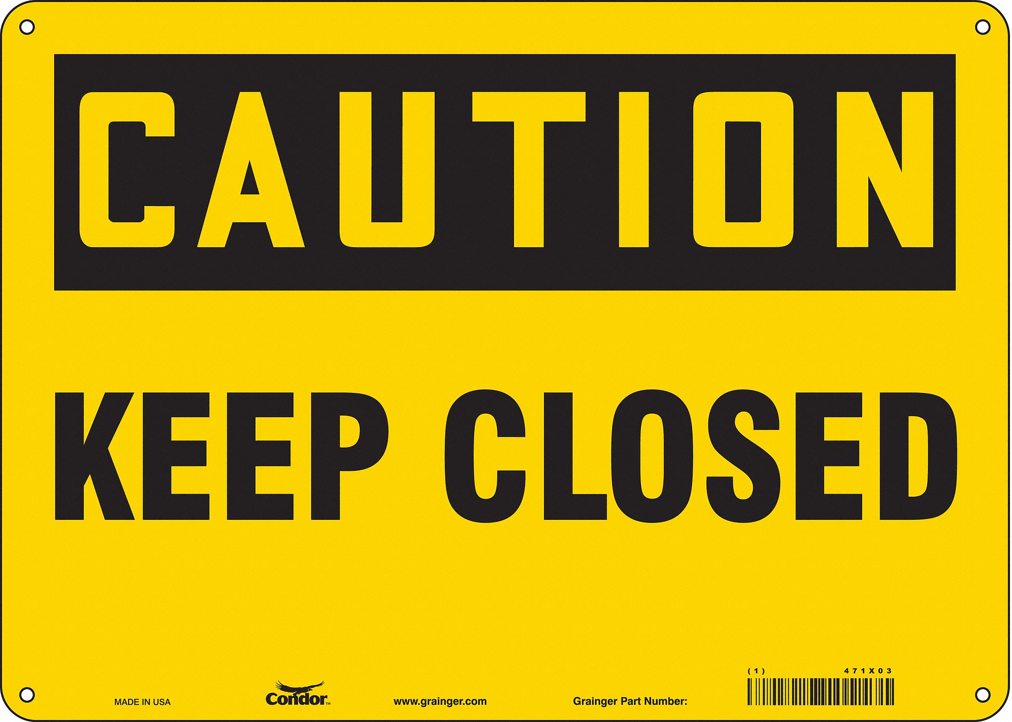 Safety Sign: Aluminum, Mounting Holes Sign Mounting, 10 in x 14 in Nominal Sign Size, 0.032 in Thick
