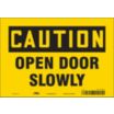 Caution: Open Door Slowly Signs