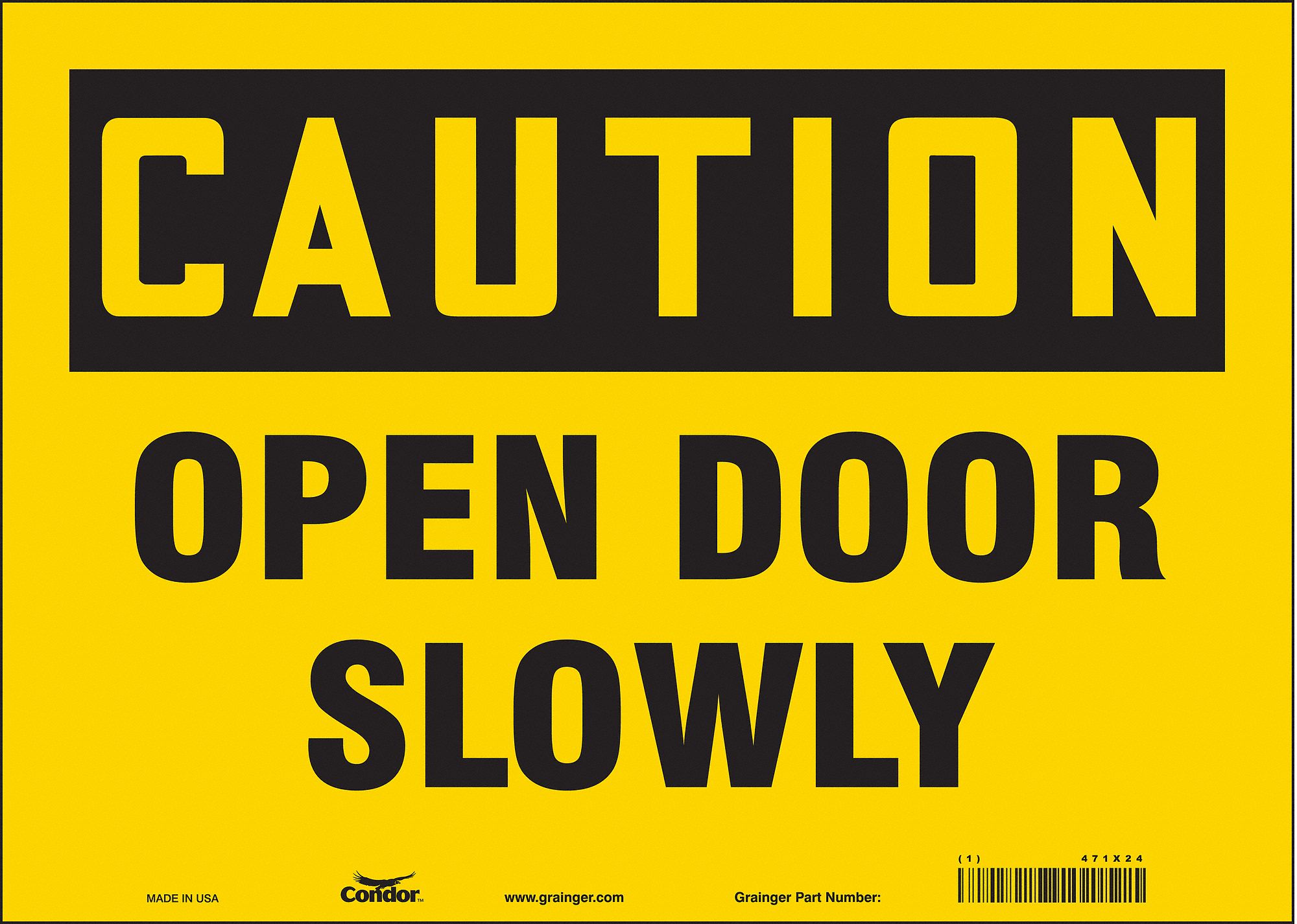 SAFETY SIGN, VINYL, ADHESIVE MOUNT, 10 IN X 14 IN NOMINAL SIGN SIZE, NOT RETROREFLECTIVE, OPEN DOOR SLOWLY