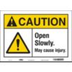 Caution: Open Slowly. May Cause Injury. Signs