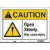 Caution: Open Slowly. May Cause Injury. Signs