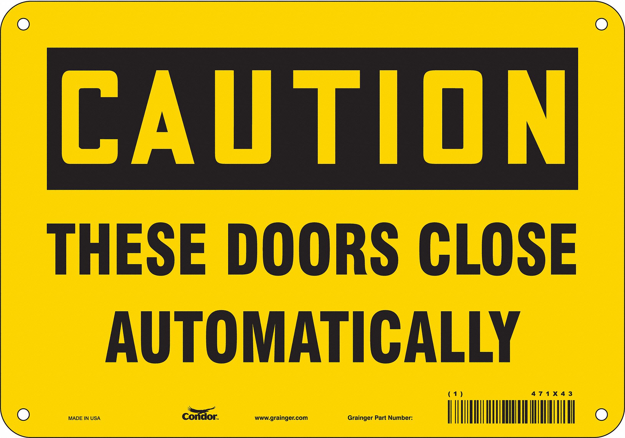 Safety Sign: Aluminum, Mounting Holes Sign Mounting, 7 in x 10 in Nominal Sign Size, 0.032 in Thick