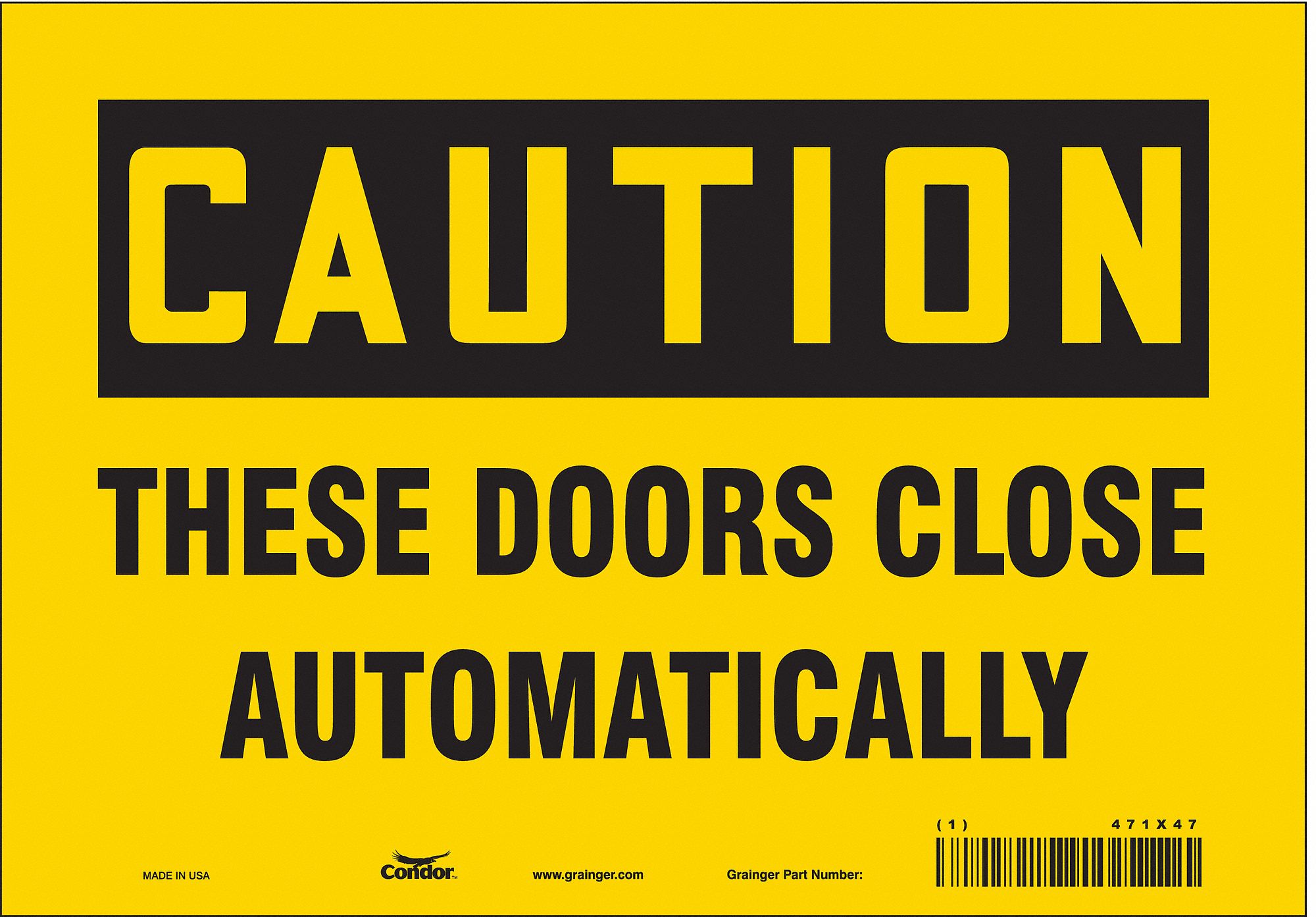 Safety Sign: Vinyl, Adhesive Sign Mounting, 7 in x 10 in Nominal Sign Size, Not Retroreflective