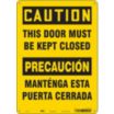 Caution/Precaucion: This Door Must Be Kept Closed/Mantenga Esta Puerta Cerrada Signs