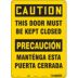 Caution/Precaucion: This Door Must Be Kept Closed/Mantenga Esta Puerta Cerrada Signs