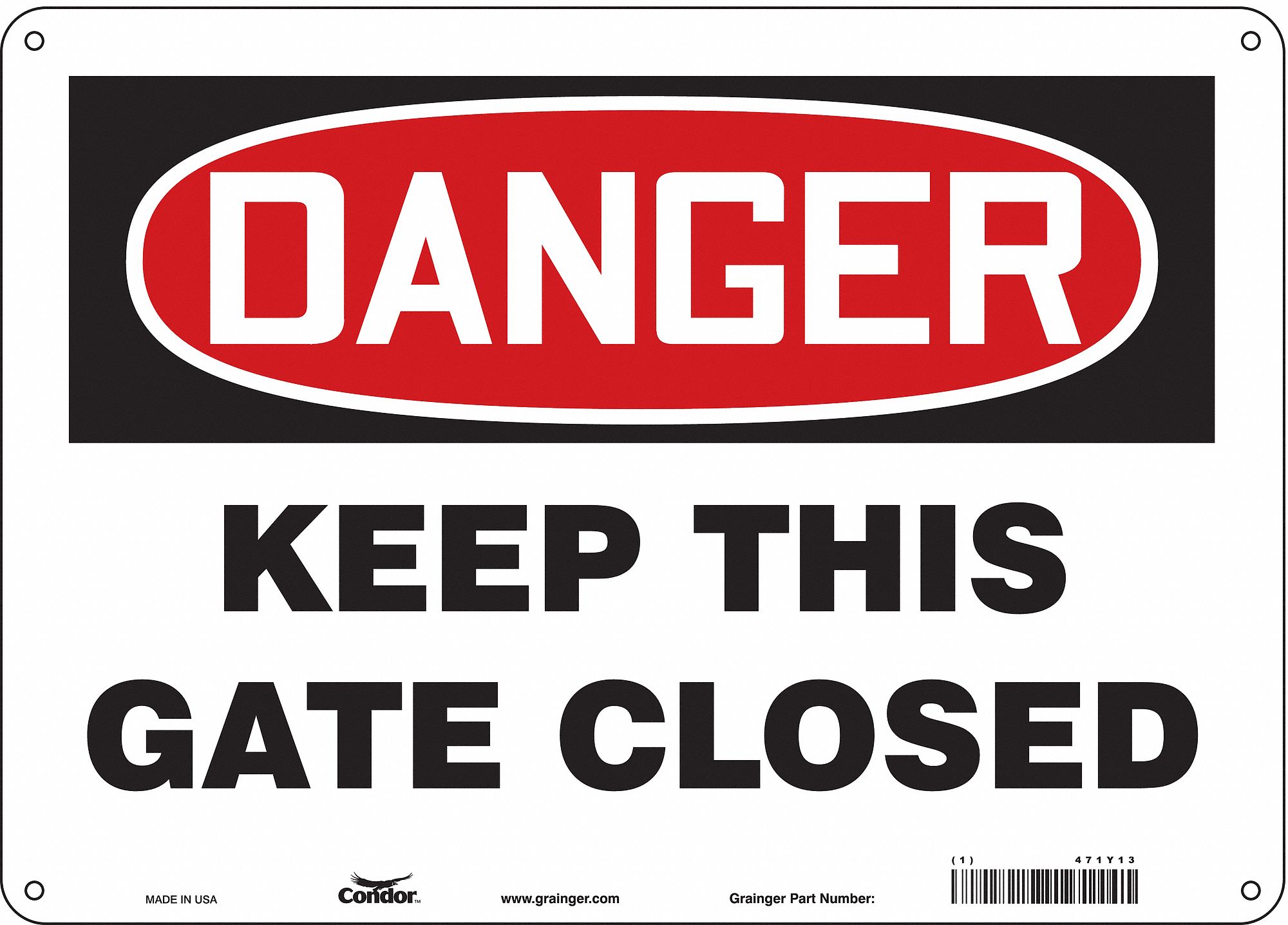 Safety Sign: Aluminum, Mounting Holes Sign Mounting, 10 in x 14 in Nominal Sign Size, 0.032 in Thick
