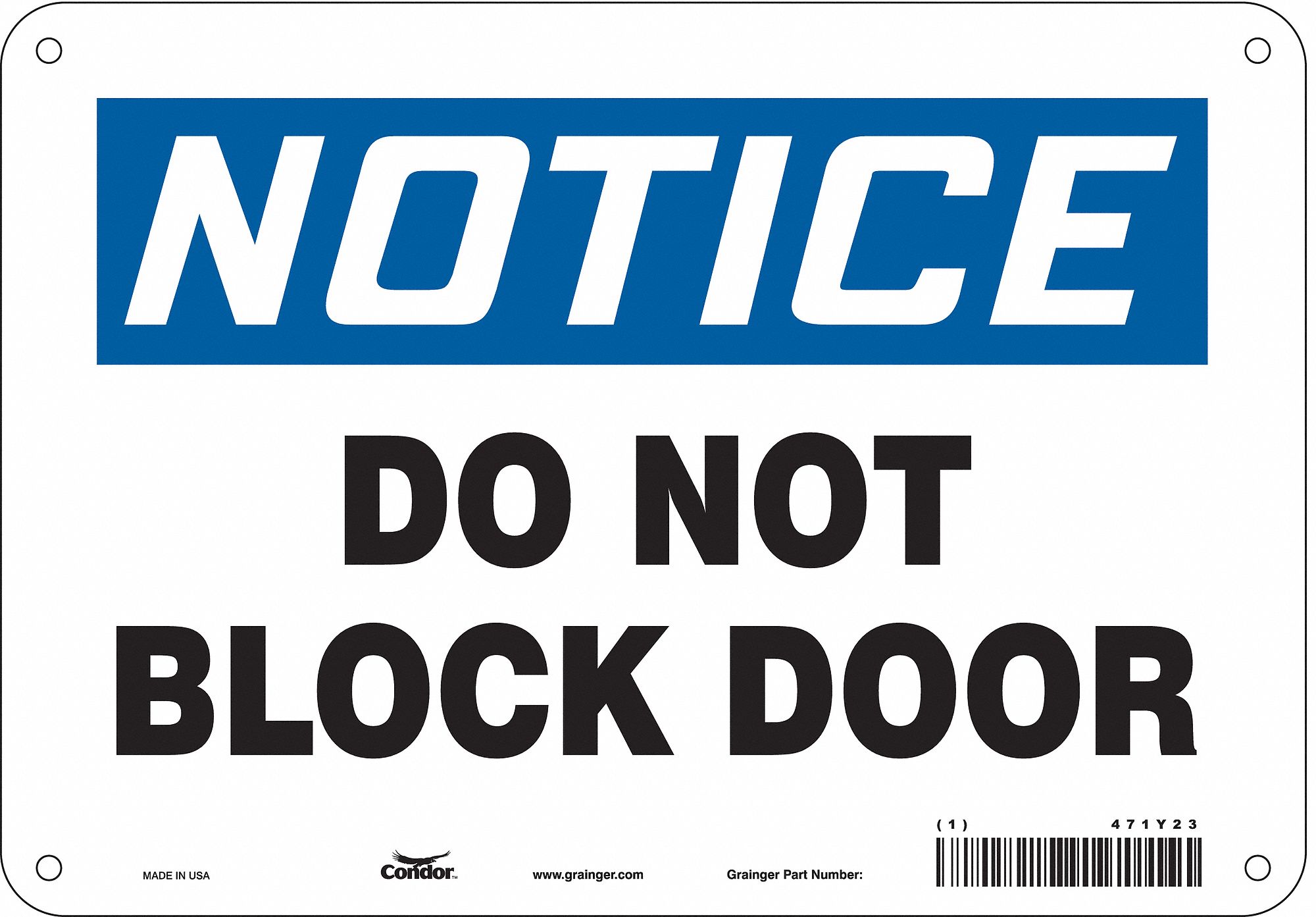 Safety Sign: Polyethylene, Mounting Holes Sign Mounting, 7 in x 10 in Nominal Sign Size, Notice