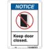 Notice: Keep Door Closed. Signs