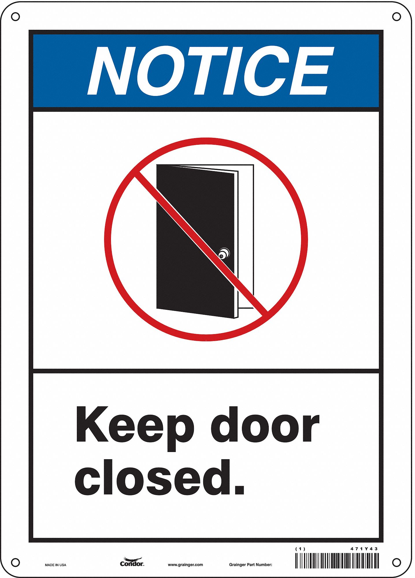 Safety Sign: Polyethylene, Mounting Holes Sign Mounting, 14 in x 10 in Nominal Sign Size, Notice