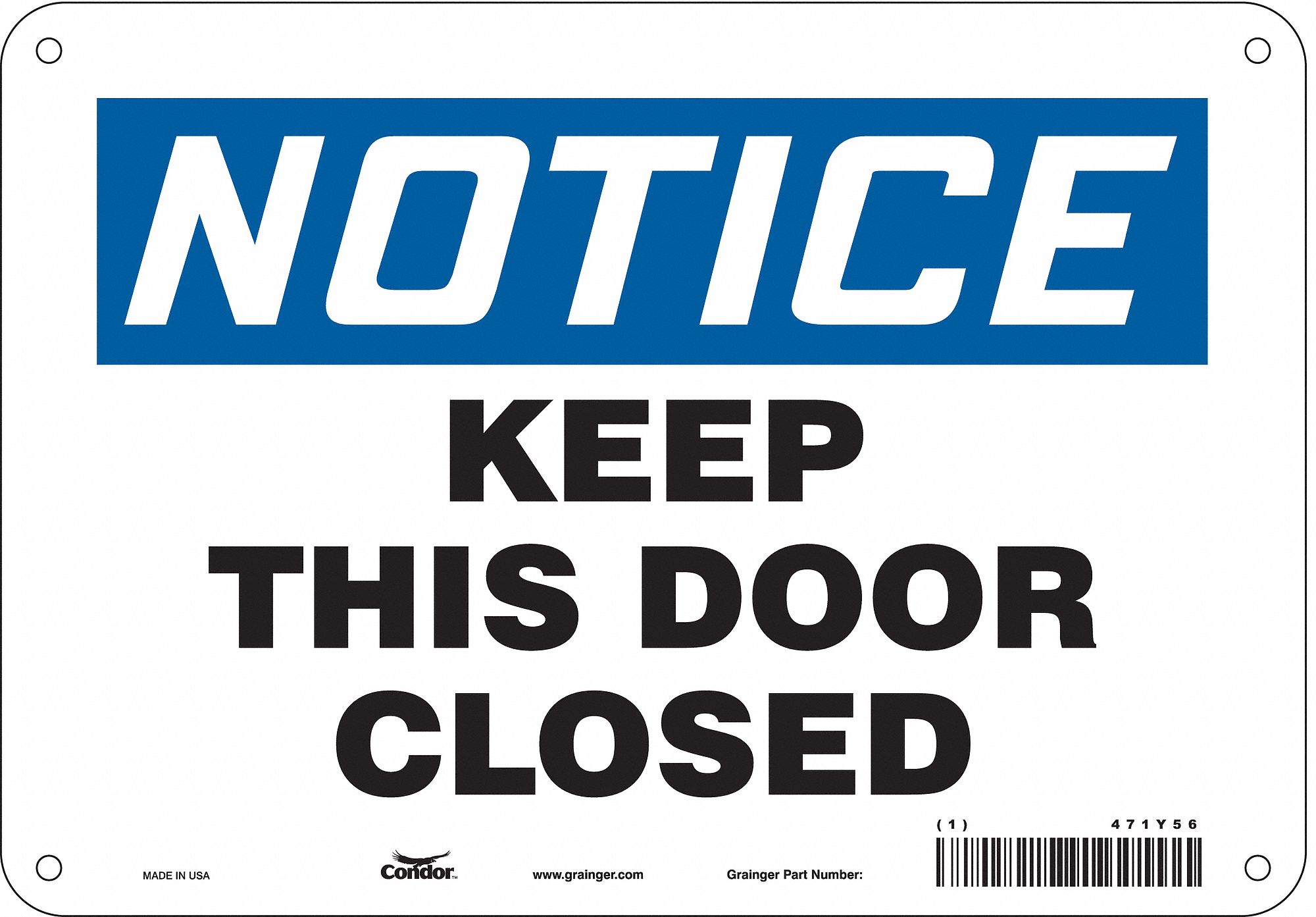 Safety Sign: Polyethylene, Mounting Holes Sign Mounting, 7 in x 10 in Nominal Sign Size, Notice
