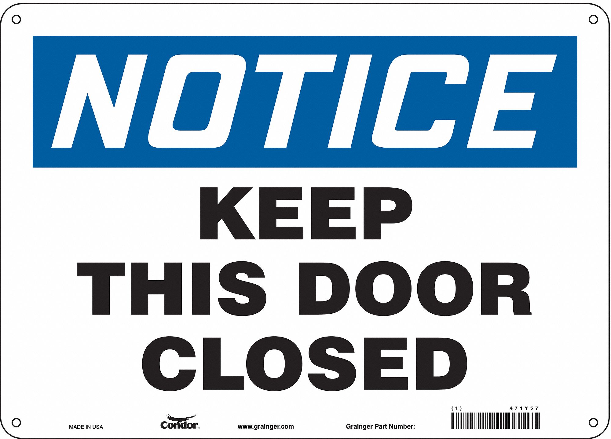 Safety Sign: Polyethylene, Mounting Holes Sign Mounting, 10 in x 14 in Nominal Sign Size, Notice