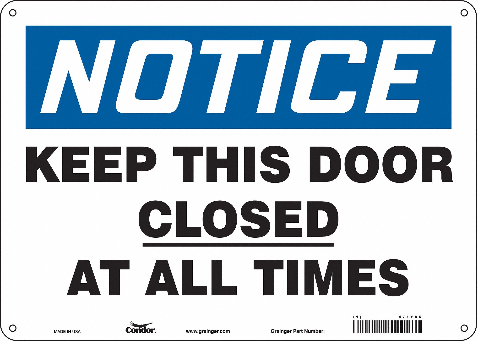Safety Sign: Polyethylene, Mounting Holes Sign Mounting, 10 in x 14 in Nominal Sign Size, Notice
