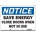 Notice: Save Energy Close Doors When Not In Use Signs