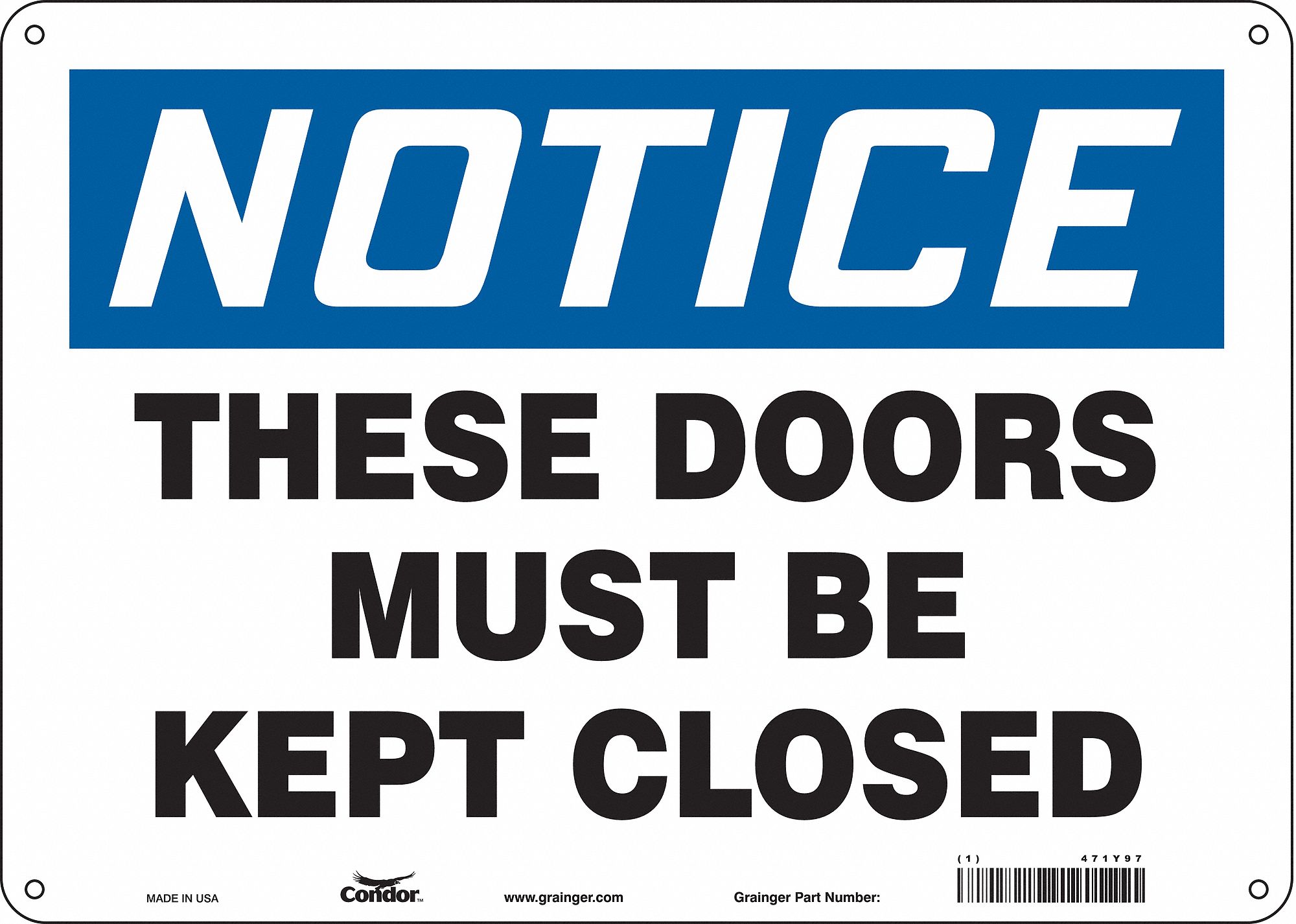 Safety Sign: Polyethylene, Mounting Holes Sign Mounting, 10 in x 14 in Nominal Sign Size, Notice