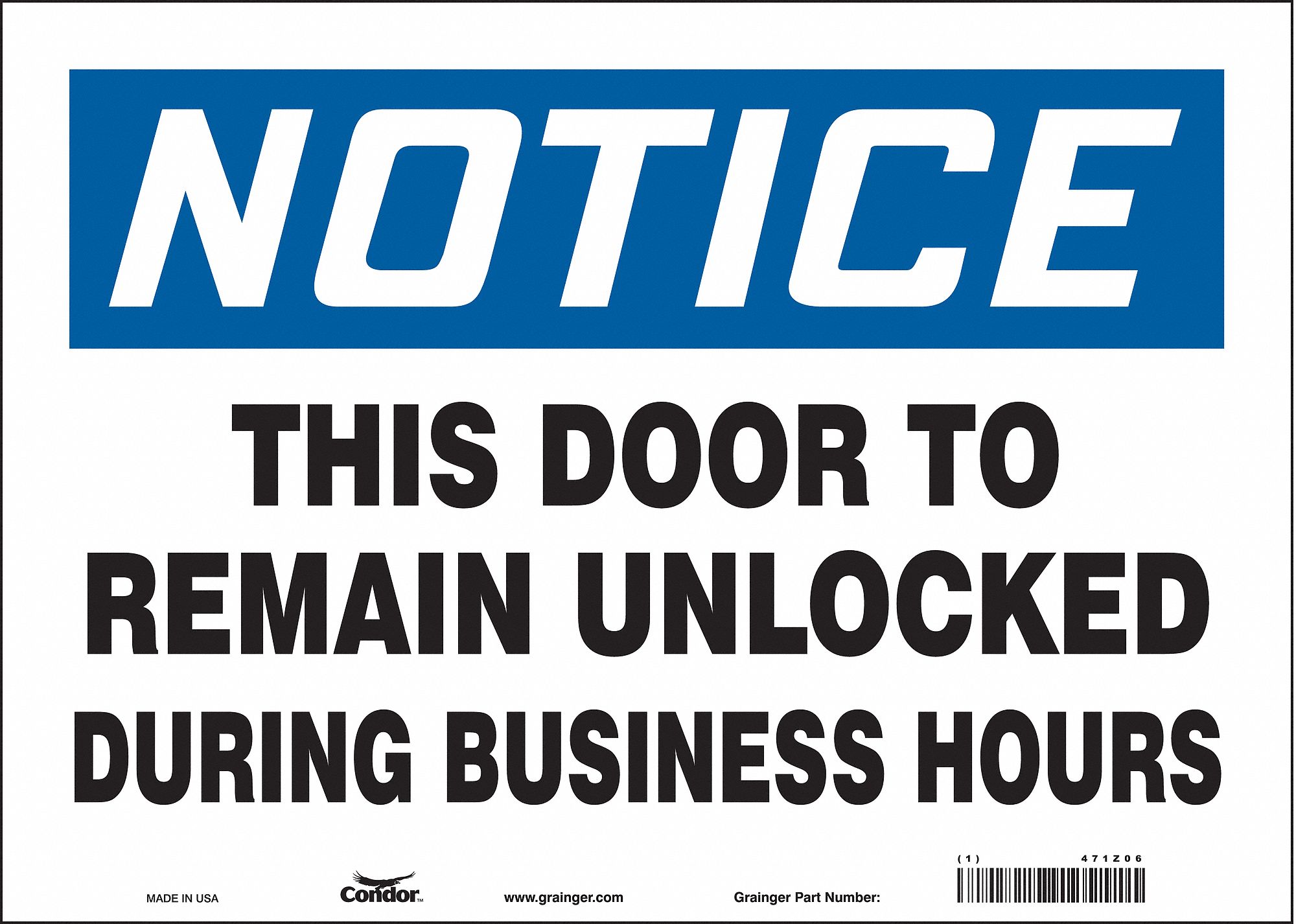 Condor Safety Sign This Door To Remain Unlocked During Business Hours Sign Header Notice Vinyl 471z06 471z06 Grainger