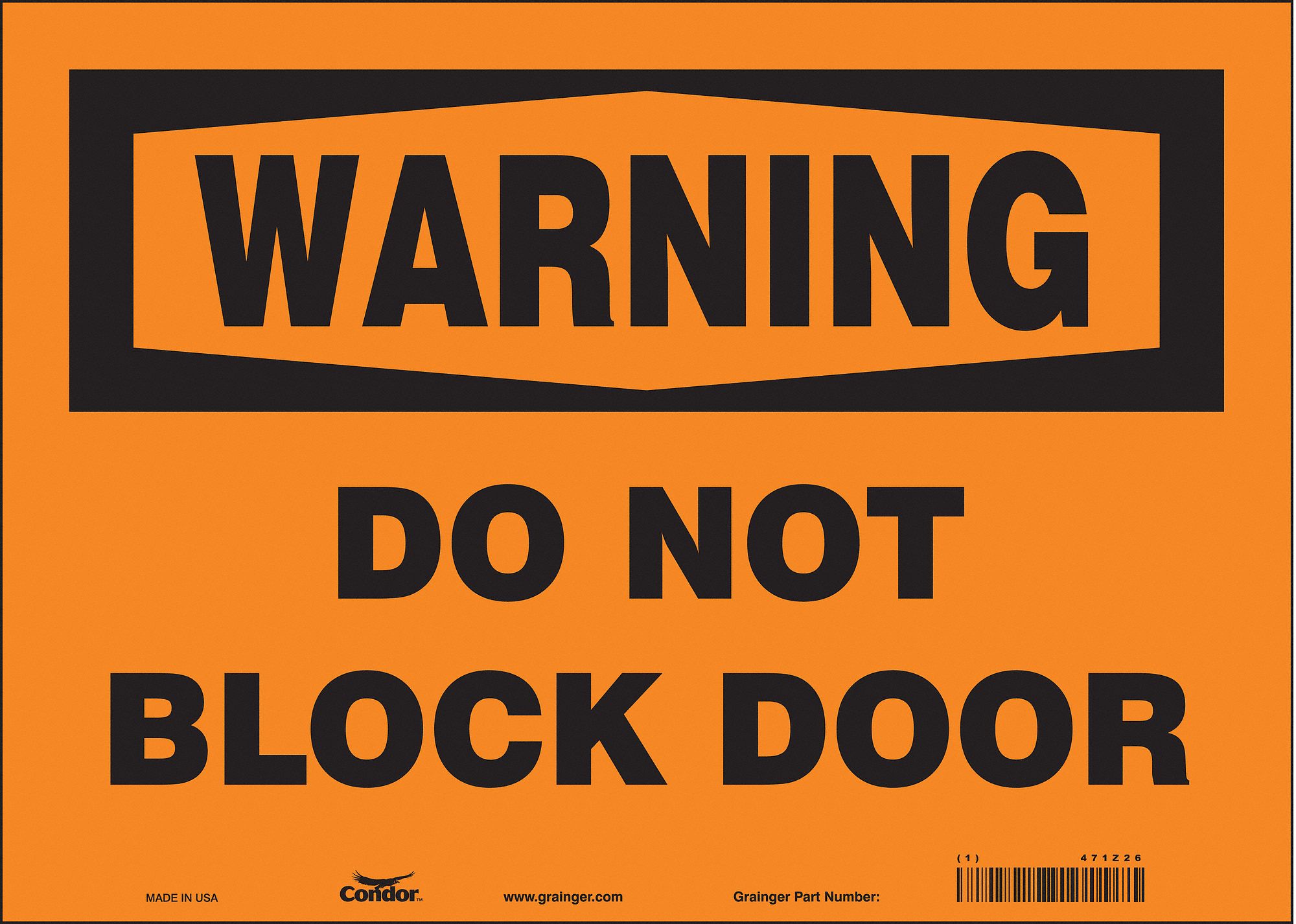 SAFETY SIGN, VINYL, ADHESIVE MOUNT, 10 IN X 14 IN NOMINAL SIGN SIZE, NOT RETROREFLECTIVE, DO NOT BLOCK DOOR