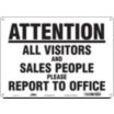 Attention All Visitors And Sales People Please Report To Office  Signs
