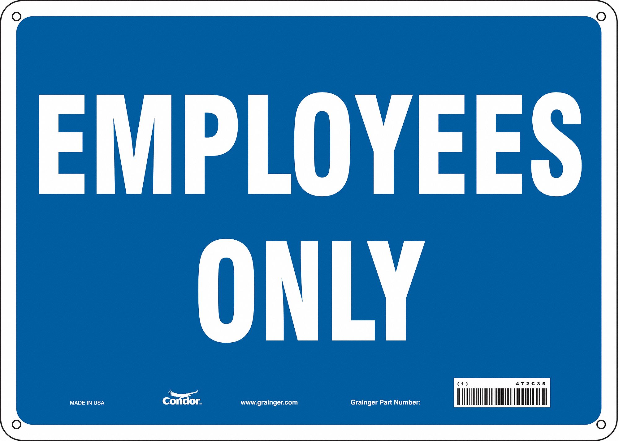 Safety Sign: Aluminum, Mounting Holes Sign Mounting, 10 in x 14 in Nominal Sign Size, 0.032 in Thick