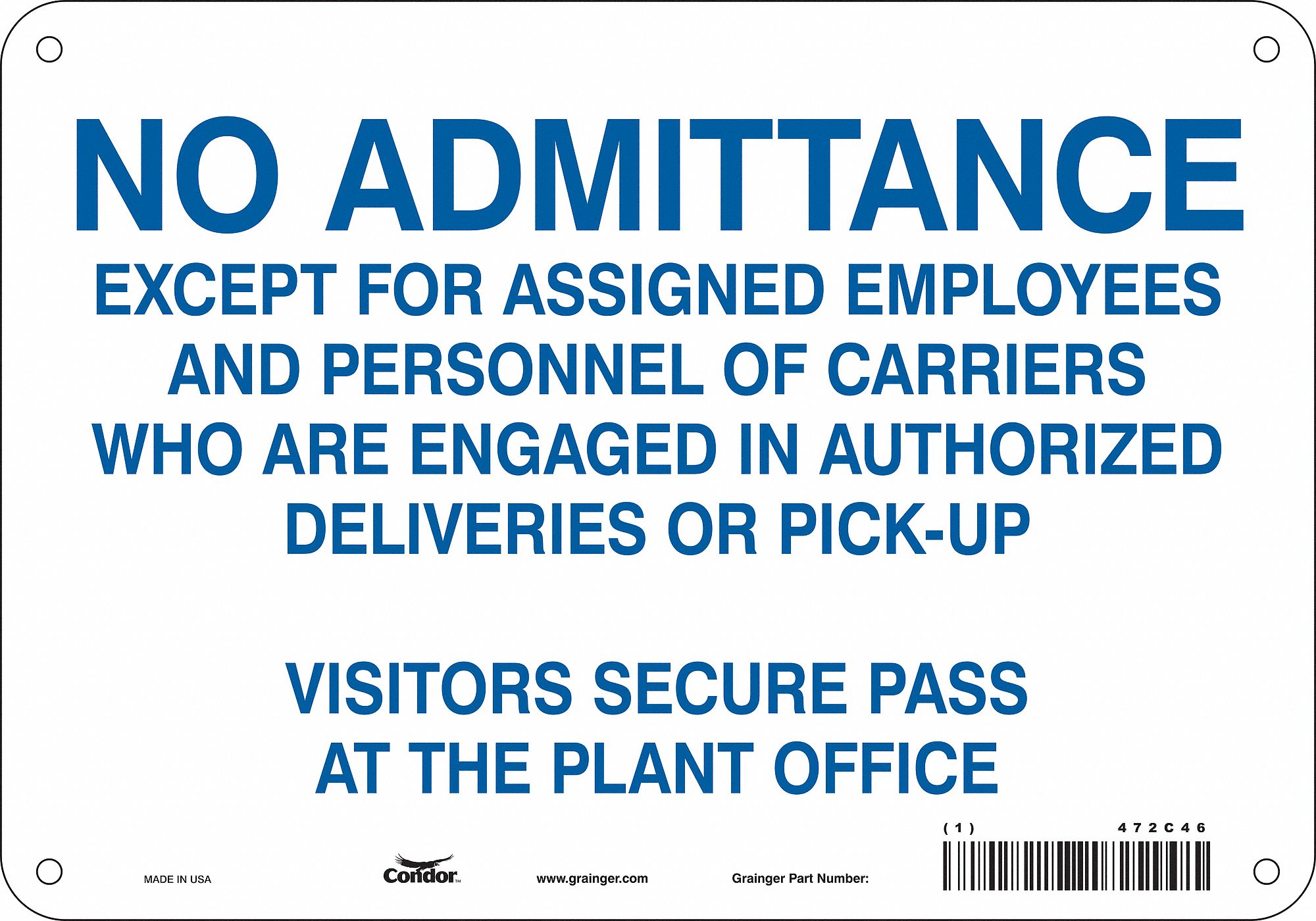 Safety Sign: Aluminum, Mounting Holes Sign Mounting, 7 in x 10 in Nominal Sign Size, 0.032 in Thick