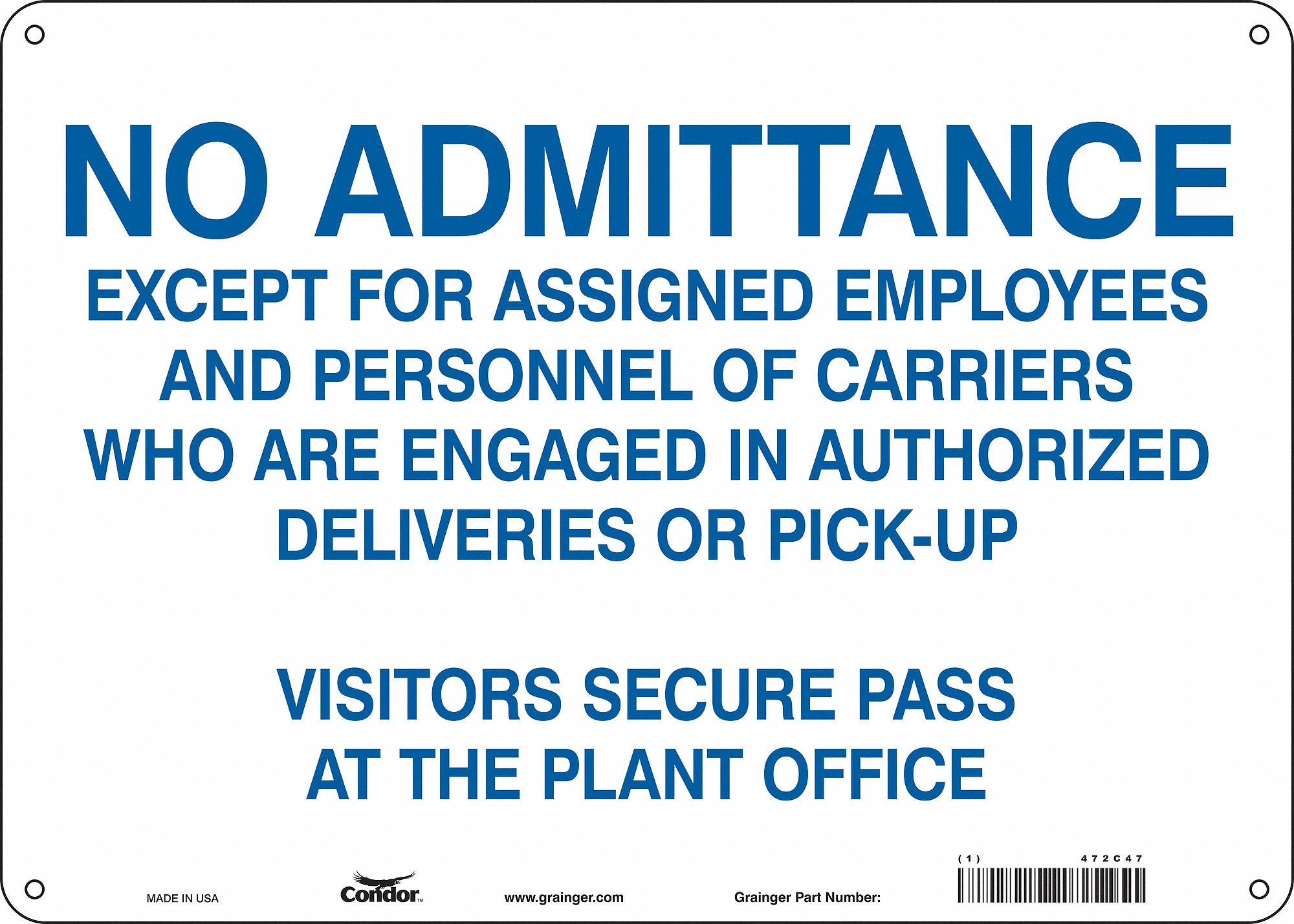Safety Sign: Aluminum, Mounting Holes Sign Mounting, 10 in x 14 in Nominal Sign Size, 0.032 in Thick