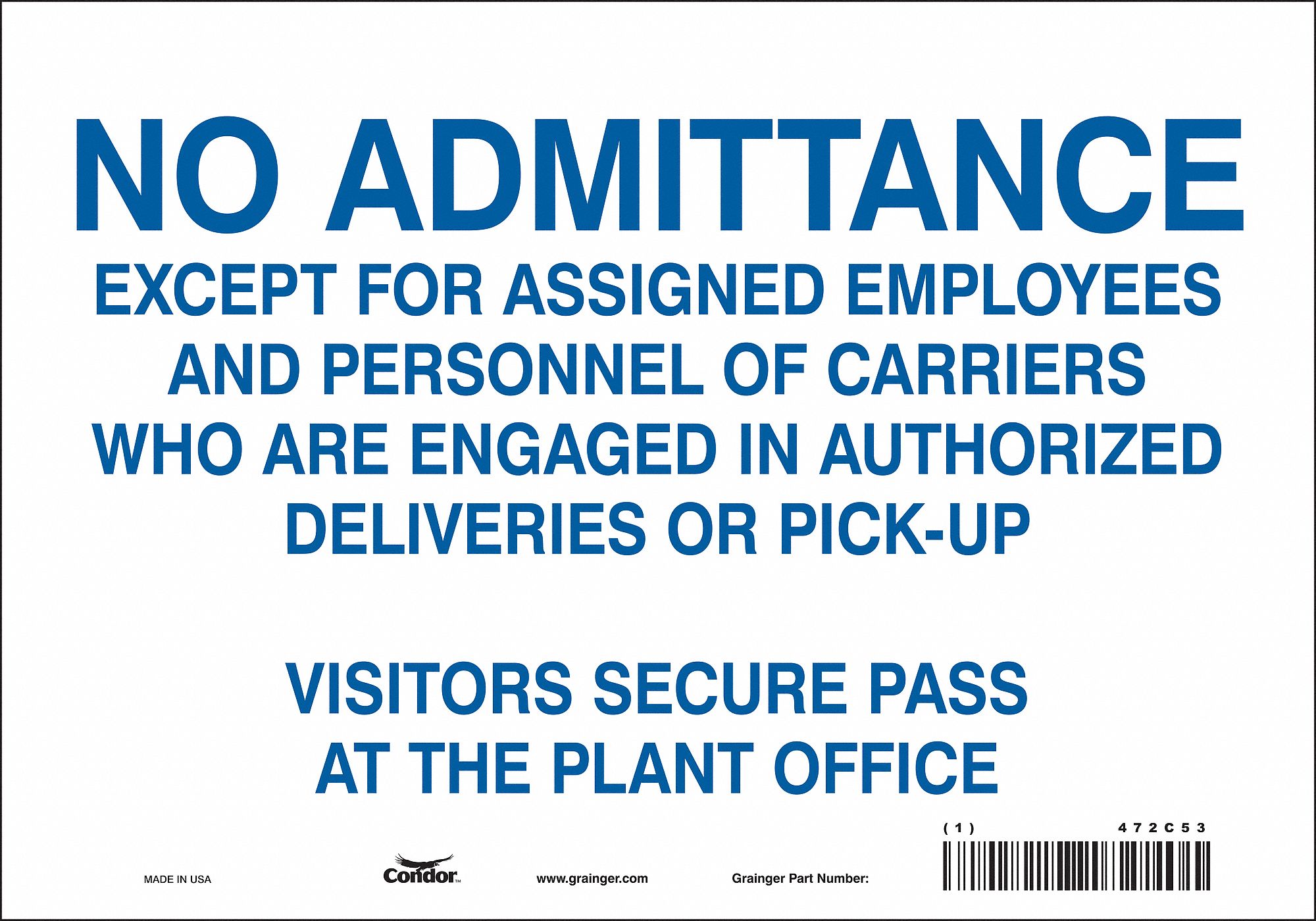 Safety Sign: Vinyl, Adhesive Sign Mounting, 7 in x 10 in Nominal Sign Size, Not Retroreflective