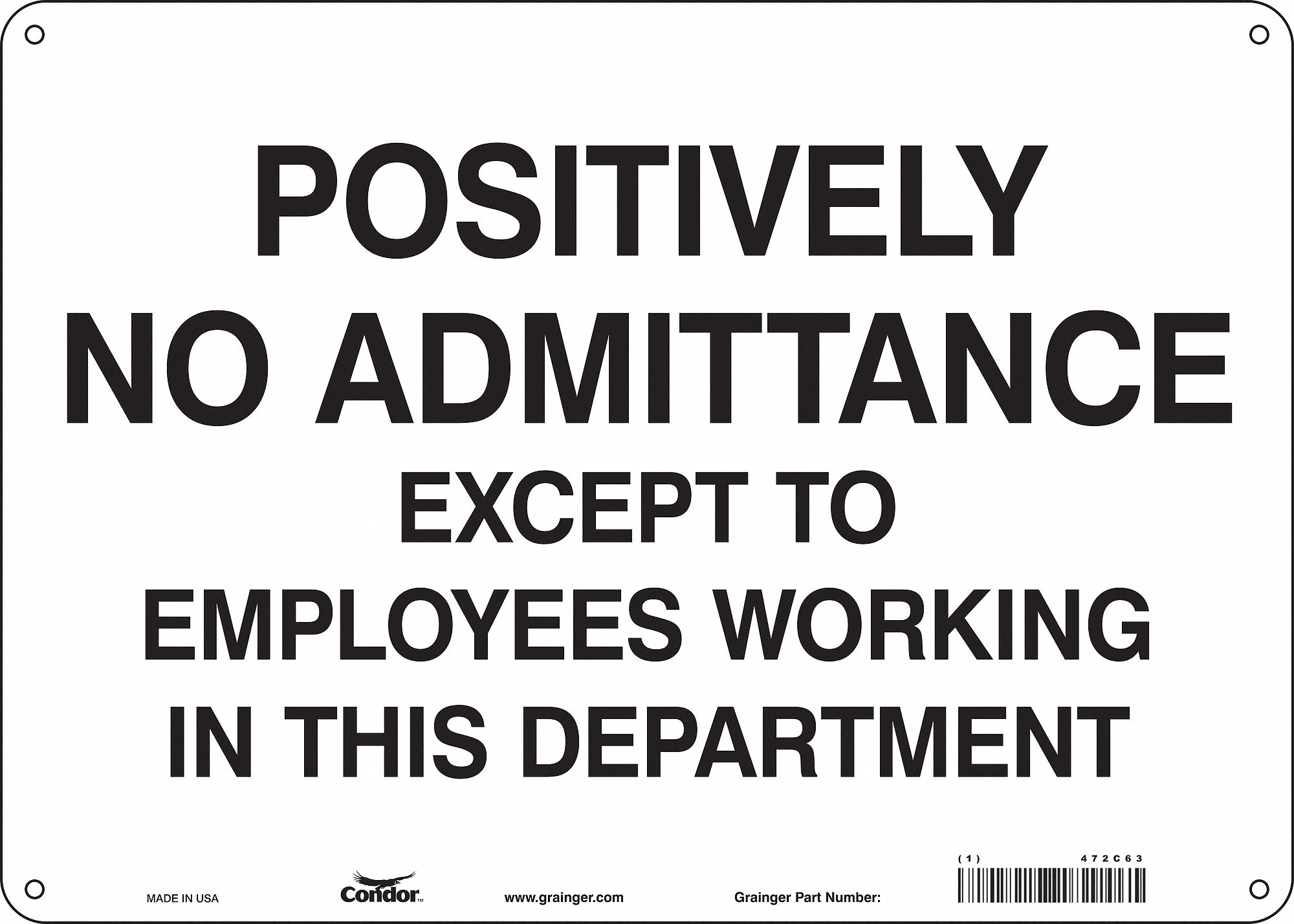 Safety Sign: Aluminum, Mounting Holes Sign Mounting, 10 in x 14 in Nominal Sign Size, 0.032 in Thick