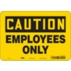 Caution: Employees Only Signs