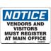 Notice: Vendors And Visitors Must Register At Main Office Signs