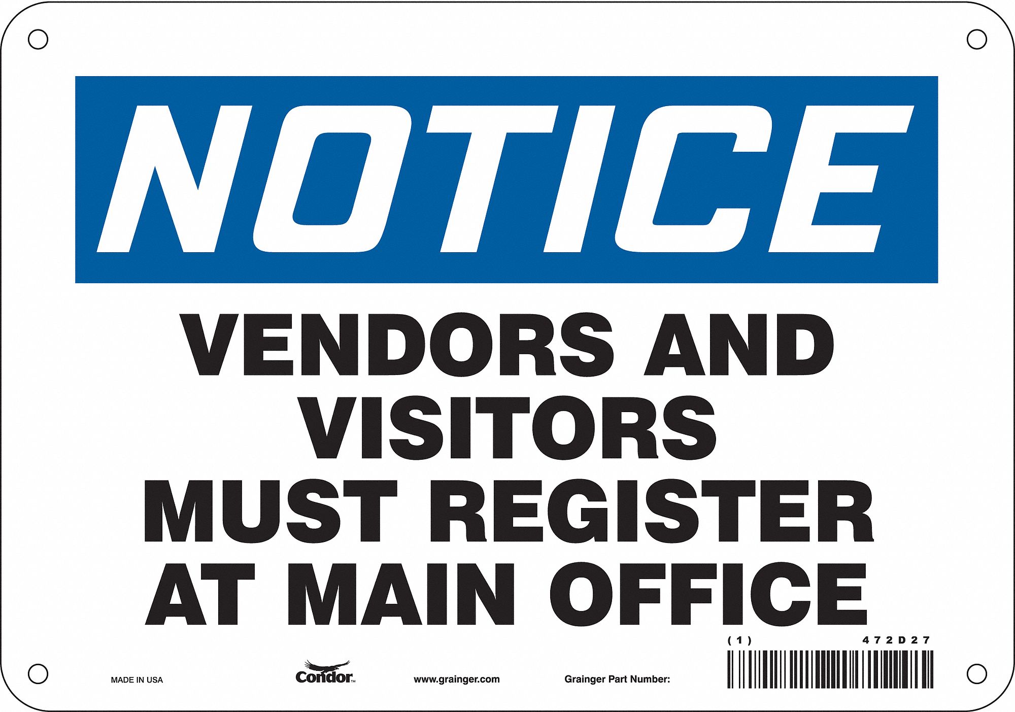 Safety Sign: Polyethylene, Mounting Holes Sign Mounting, 7 in x 10 in Nominal Sign Size, Notice