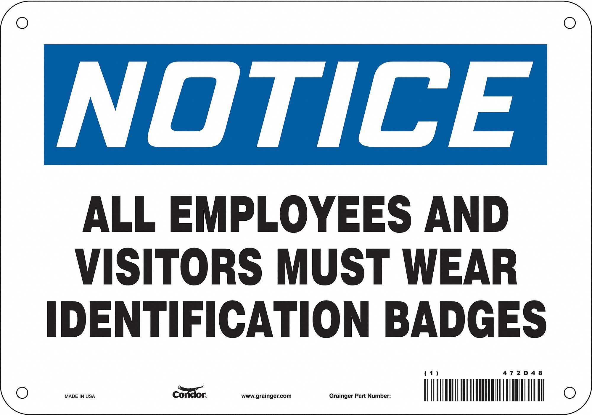 Safety Sign: Polyethylene, Mounting Holes Sign Mounting, 7 in x 10 in Nominal Sign Size, Notice