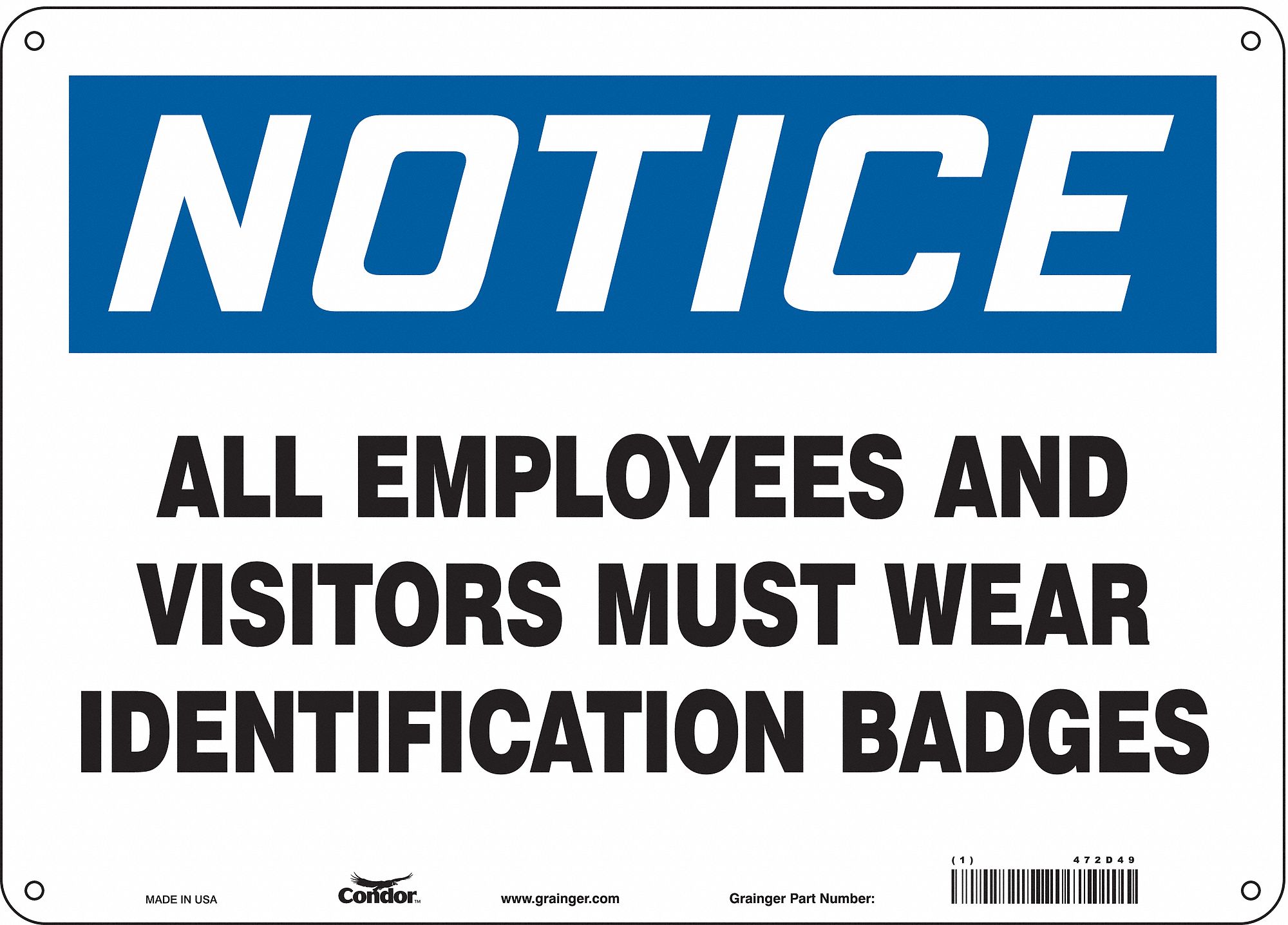 Safety Sign: Polyethylene, Mounting Holes Sign Mounting, 10 in x 14 in Nominal Sign Size, Notice