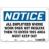 Notice: All Employees Whose Work Does Not Require Them To Enter This Area Must Keep Out Signs