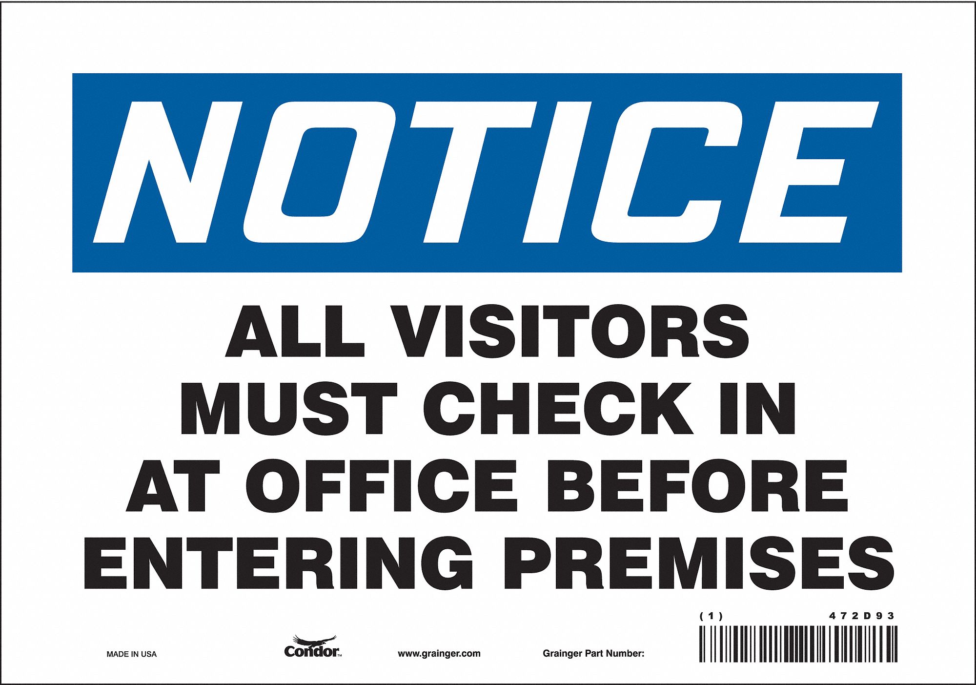 SAFETY SIGN, VINYL, ADHESIVE, 7X10IN, NOT RETROREFLECTIVE, ALL VISITORS MUST CHECKIN AT OFFICE BEFORE ENTERING PREMISES