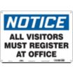 Notice: All Visitors Must Register At Office Signs