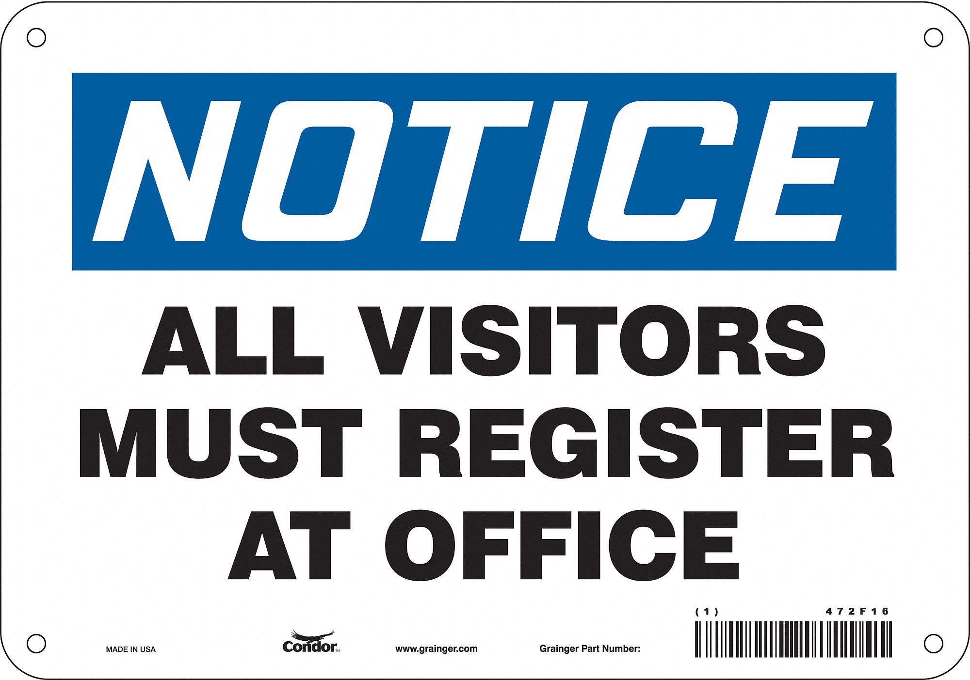 Safety Sign: Polyethylene, Mounting Holes Sign Mounting, 7 in x 10 in Nominal Sign Size, Notice