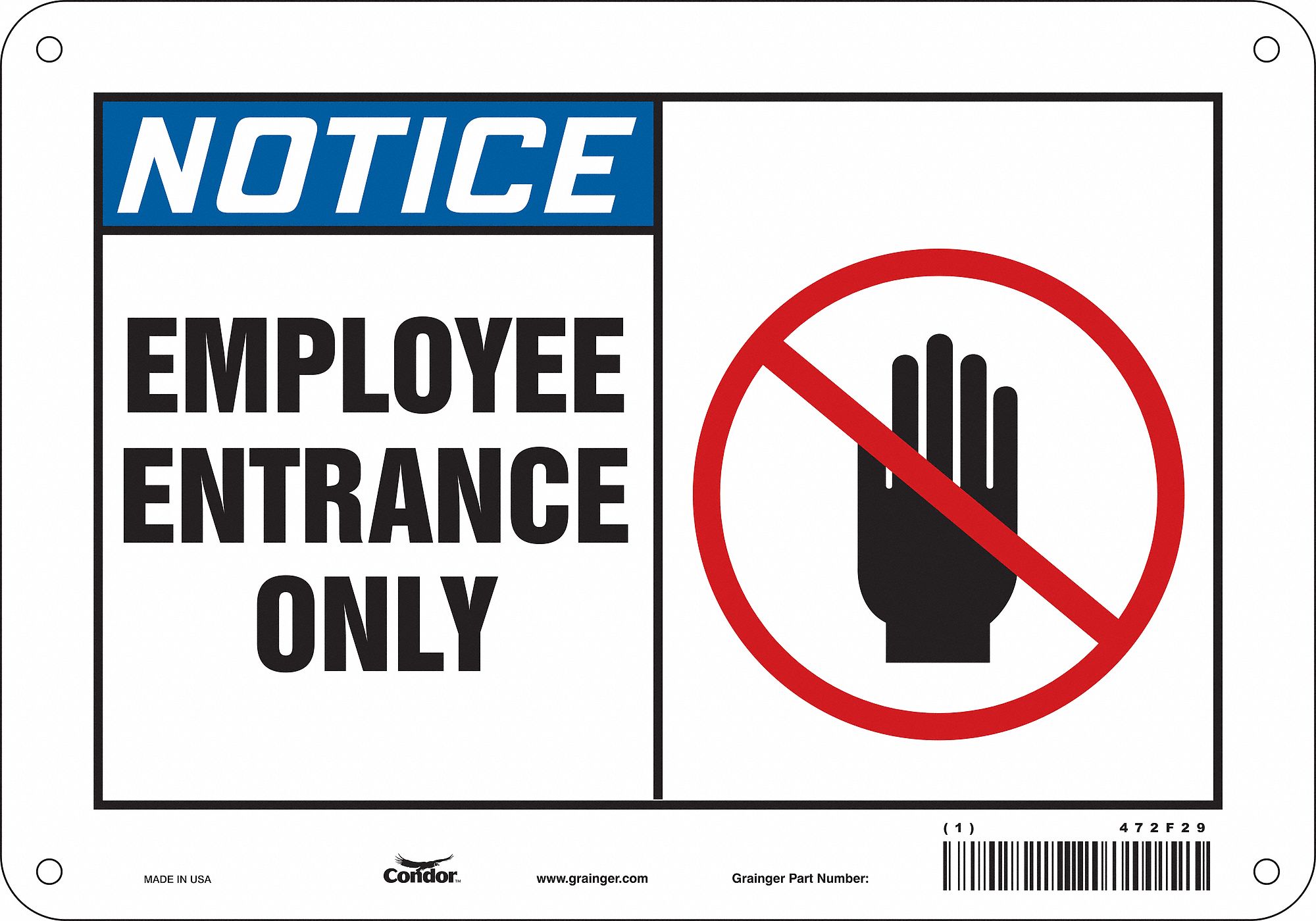 Safety Sign: Aluminum, Mounting Holes Sign Mounting, 7 in x 10 in Nominal Sign Size, 0.032 in Thick