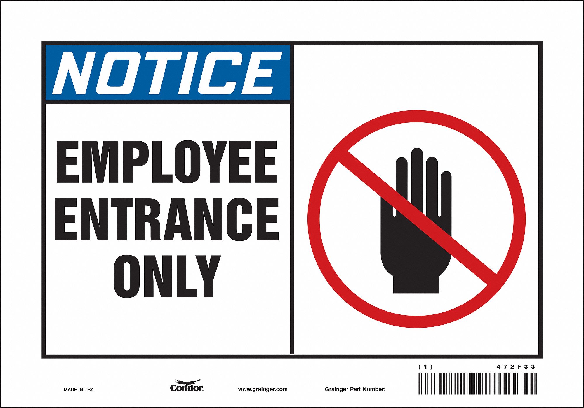 Safety Sign: Vinyl, Adhesive Sign Mounting, 7 in x 10 in Nominal Sign Size, Not Retroreflective